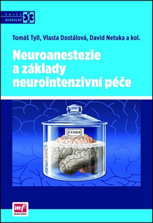 Neuroanestezie a základy neurointenzivní péče | David Netuka