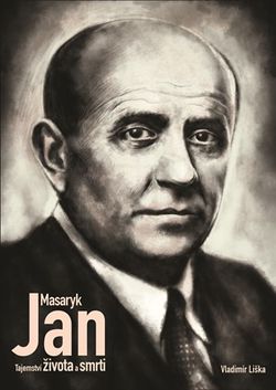 Jan Masaryk - Tajemství života a smrti | Vladimír Liška