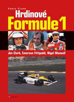 Hrdinové formule 1 - Clark, Fittipaldi, Mansell | Roman Klemm