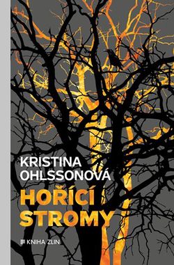 Hořící stromy | Kristina Ohlssonová, Viola Somogyi