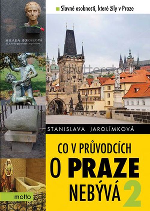 Co v průvodcích o Praze nebývá 2 | Stanislava Jarolímková, Štěpán Zavadil, Miloslav Čech, Tomáš Jarolímek
