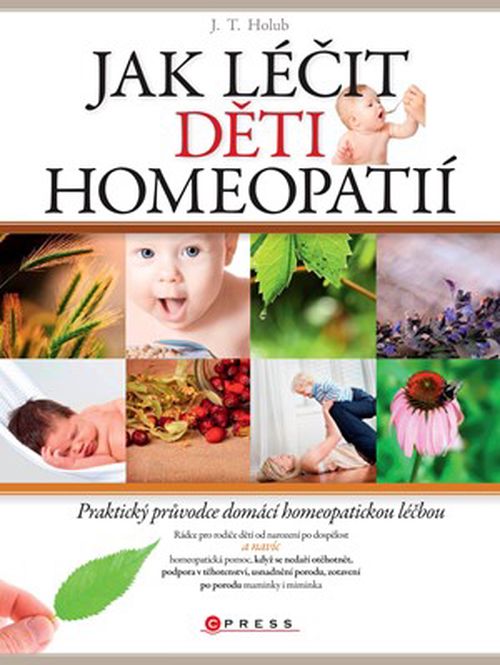 Jak léčit děti homeopatií | J. T. Holub