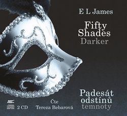 Fifty Shades Darker Padesát odstínů temnoty (audiokniha) | E L James, Tereza Bebarová