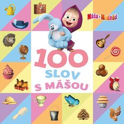 Máša a medvěd - 100 slov s Mášou | kolektiv