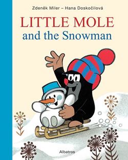 Little Mole and the Snowman | Zdeněk Miler, Hana Doskočilová, Milada Čvančarová