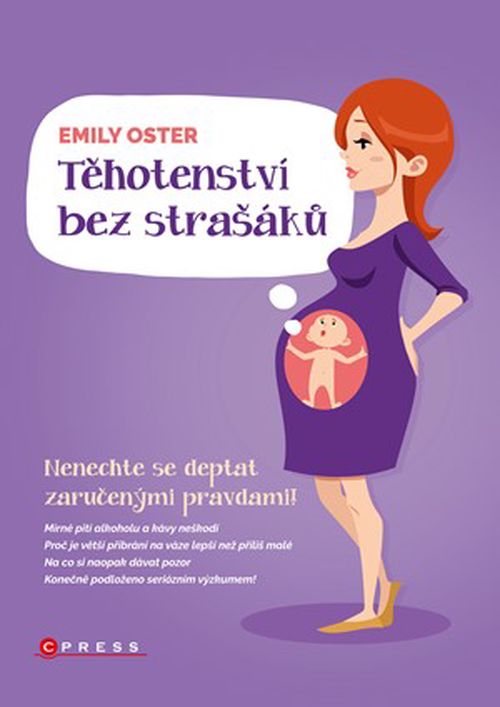 Těhotenství bez strašáků | Emily Oster
