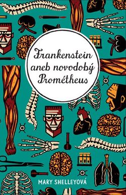 Frankenstein | Ladislav Nagy, Martin Pokorný, Mary Shelleyová