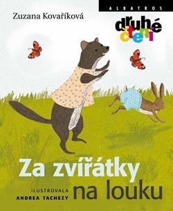 Za zvířátky na louku | Zuzana Kovaříková, Andrea Tachezy, Martin Adamec