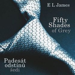 Fifty Shades of Grey: Padesát odstínů šedi (audiokniha) | E L James, Zdeňka Lišková, Tereza Bebarová