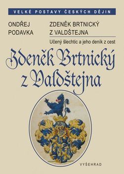 Zdeněk Brtnický z Valdštejna | Ondřej Podavka