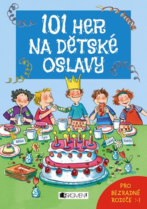 101 her na dětské oslavy | Anna Bernhard, Silvia Schmitz