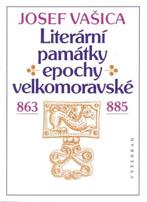 Literární památky epochy velkomoravské | Josef Vašica
