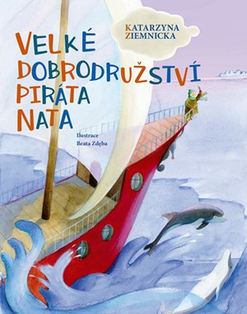 Velké dobrodružství piráta Nata | Katarzyna Ziemnicka, Beata Zdęba