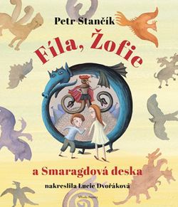 Fíla, Žofie a Smaragdová deska | Petr Stančík, Lucie Dvořáková