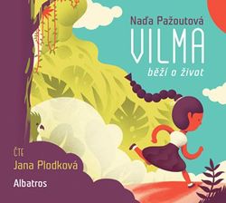 Vilma běží o život (audiokniha pro děti) | Tomski & Polanski, Naďa Pažoutová, Jana Plodková