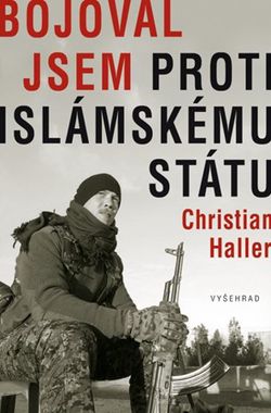 Bojoval jsem proti Islámskému státu | Christian Haller