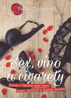 Sex, víno a cigarety | Petra Zhřívalová