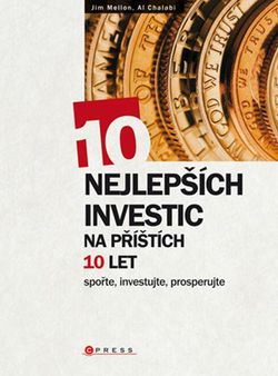 10 nejlepších investic na příštích 10 let | Al Chalabi, Jim Mellon