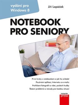 Notebook pro seniory: Vydání pro Windows 8 | Jiří Lapáček