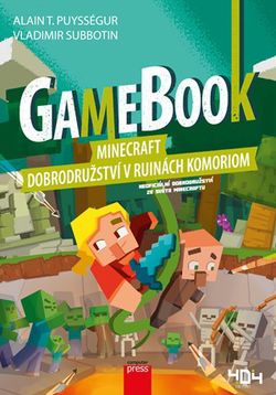 Gamebook: Minecraft – dobrodružství v ruinách Komoriom | Kateřina Marko, Alain T. Puysségur, Vladimir Subbotin