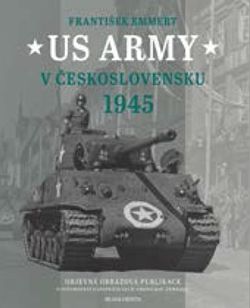 US Army v Československu 1945 | František Emmert