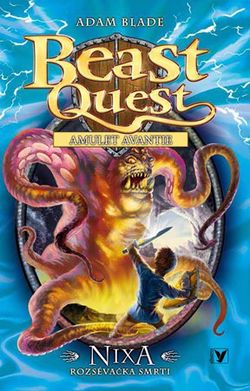 Nixa, rozsévačka smrti - Beast Quest (19) | Kateřina Závadová, Adam Blade
