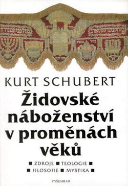 Židovské náboženství v proměnách věků | Kurt Schubert