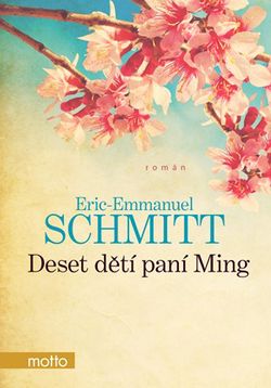 Deset dětí paní Ming | Eric-Emmanuel Schmitt