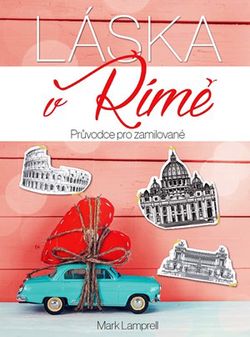 Láska v Římě | Mark Lamprell