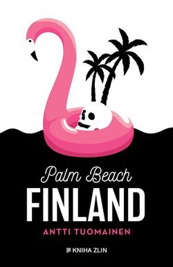 Palm Beach Finland | Antti Tuomainen, Ema Stašová