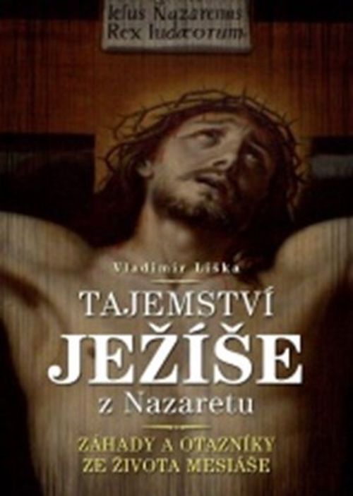 Tajemství Ježíše z Nazaretu | Vladimír Liška