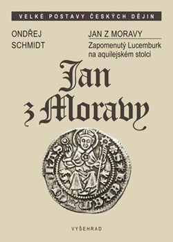 Jan z Moravy | Ondřej Schmidt