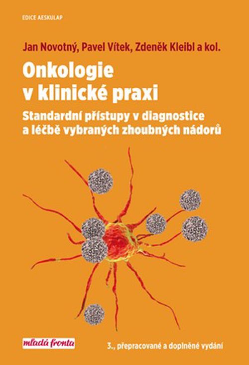 Onkologie v klinické praxi | Pavel Vítek, Jan Novotný, Zdeněk Kleibl