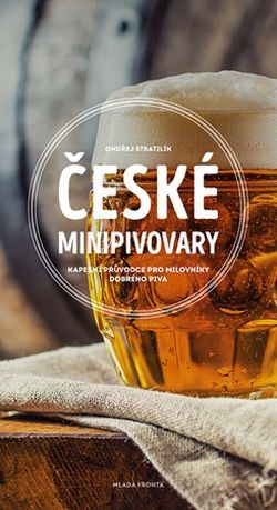 České minipivovary | Ondřej Stratilík