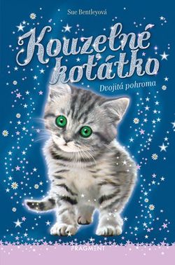 Kouzelné koťátko – Dvojitá pohroma | Petra Ťulpíková, Sue Bentleyová, Angela Swanová