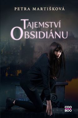 Tajemství obsidiánu | Dorota Magdalena Bylica, Petra Martišková