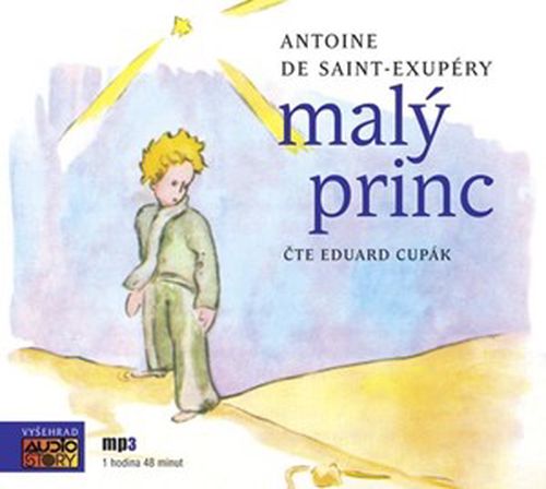 Malý princ  (audiokniha)  | Antoine de Saint-Exupéry, Eduard Cupák