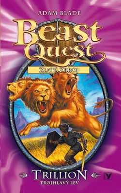 Trillion, trojhlavý lev, Beast Quest (12) | Kateřina Závadová, Adam Blade