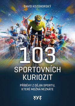 103 sportovních kuriozit | David Kozohorský