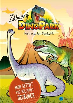 Zábavný Dinopark | Jan Šenkyřík, kolektiv