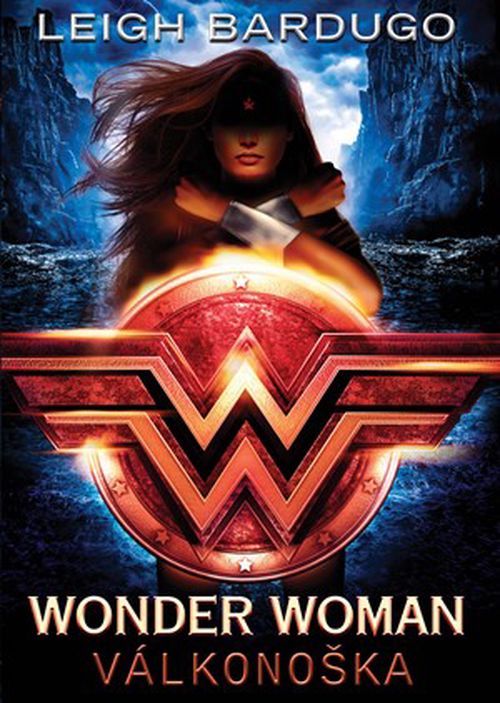 Wonder Woman: Válkonoška | Magdaléna Stárková, Leigh Bardugo