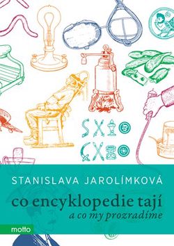 Co encyklopedie tají | Stanislava Jarolímková, Štěpán Zavadil