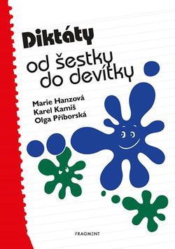 Diktáty od šestky do devítky | Marie Hanzová, Jana Svobodová, Karel Kamiš, Olga Příborská