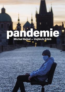 Pandemie | Michal Kubal, Vojtěch Gibiš