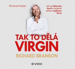 Tak to dělá Virgin (audiokniha) | Richard Branson, David Prachař