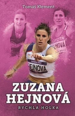 Zuzana Hejnová: rychlá holka | Tomáš Klement