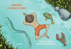 Honzík, ochránce parku | Drahomíra Srdečná, Michal Rumlena, Jarmila Frost