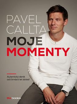 Pavel Callta: Moje momenty | Pavel Callta