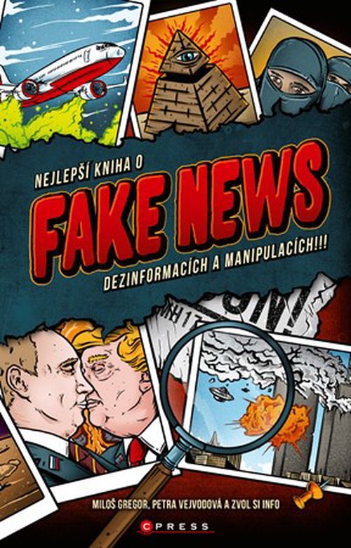 Nejlepší kniha o fake news!!! | Zvol si info, Miloš Gregor, Petra Vejvodová