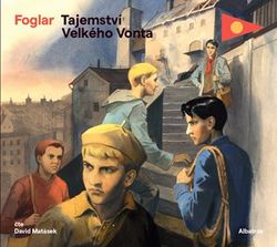 Tajemství Velkého Vonta (audiokniha pro děti) | Jiří Grus, Jaroslav Foglar